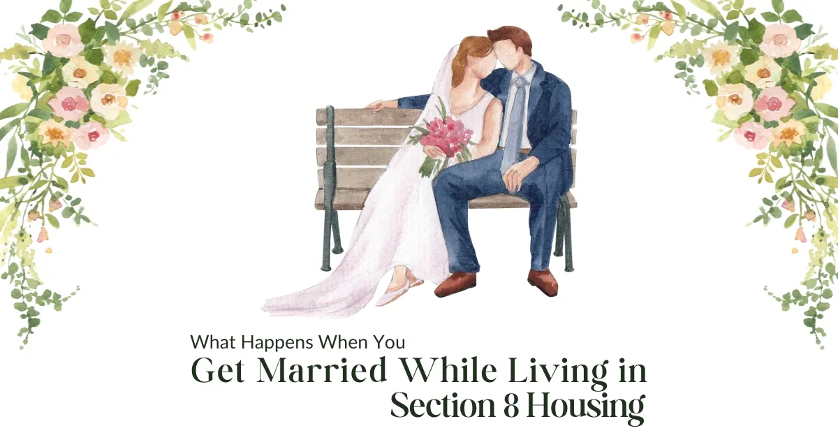 Get Married while living in Section 8
