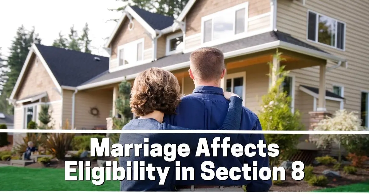 How Marriage Affects Eligibility in section 8