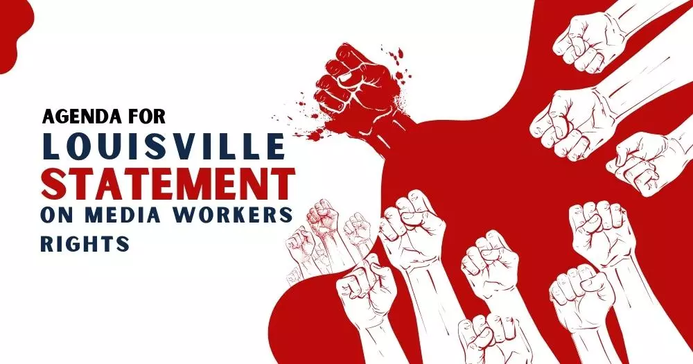 Agenda for Louisville Statement on Media Workers Rights