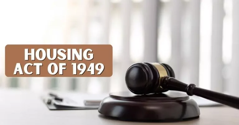 The Significance of Housing Act of 1949 in Shaping Modern Housing Policy